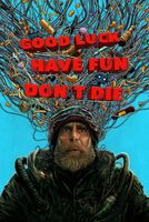 Good Luck, Have Fun, Don't Die in English at cinemas in Paris