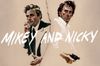 Mikey and Nicky in English at cinemas in Paris